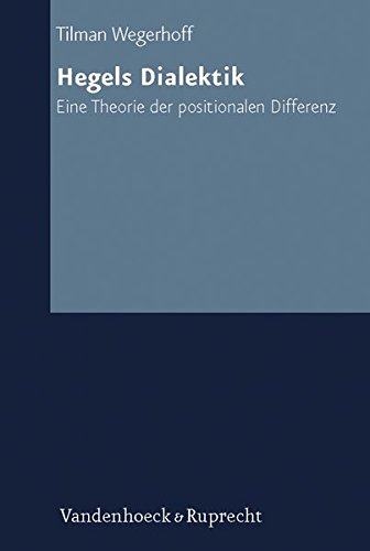 Hegels Dialektik: Eine Theorie Der Positionalen Differenz