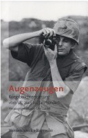 Augenzeugen: Kriegsberichterstattung Vom 18. Zum 21. Jahrhundert