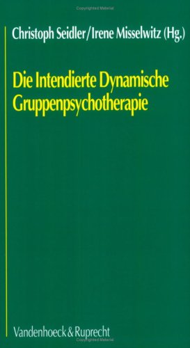 Die Intendierte Dynamische Gruppenpsychotherapie. Eine Bestandsaufnahme