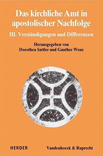 Das Kirchliche Amt In Apostolischer Nachfolge: III. Verstandigungen Und Differenzen