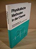 Physikalische Methoden in Der Chemie