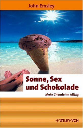 Sonne, Sex Und Schokolade (Erlebnis Wissenschaft) (German Edition)