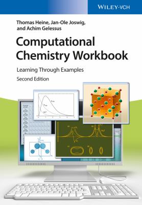 Computational Chemistry Workbook: Learning Through Examples