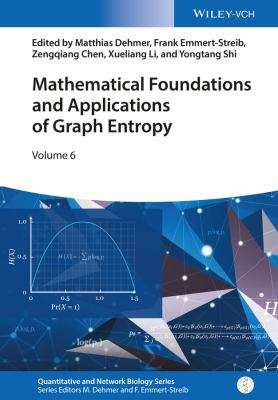 Mathematical Foundations And Applications Of Graph Entropy (Quantitative And Network Biology (VCH))