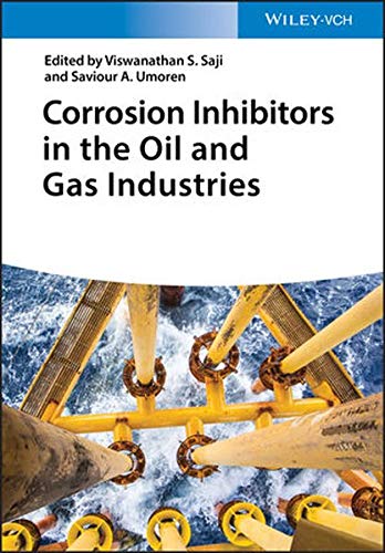 Corrosion Inhibitors in the Oil and Gas Industry