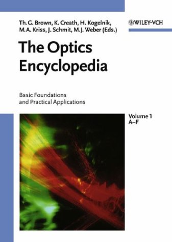 The Optics Encyclopedia: Basic Foundations And Practical Applications (Physics)(5-Volume Set)