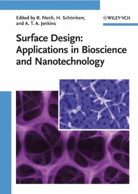 Surface Design: Applications In Bioscience And Nanotechnology
