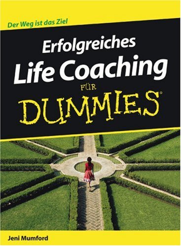 Erfolgreiches Life Coaching Fur Dummies