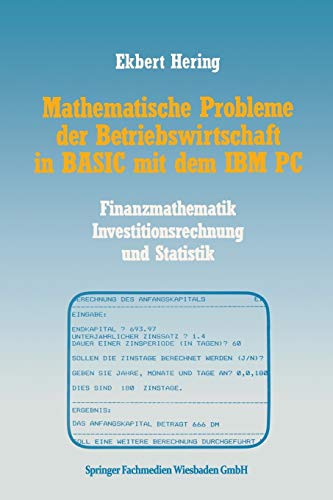 Mathematische Probleme Der Betriebswirtschaft in Basic Mit Dem Ibm Pc