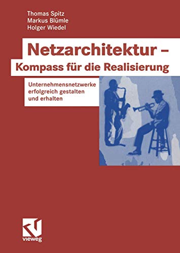 Netzarchitektur ? Kompass F?R Die Realisierung