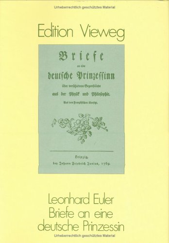 Briefe An Eine Deutsche Prinzessin Über Verschiedene Gegenstände Aus Der Physik Und Philosophie