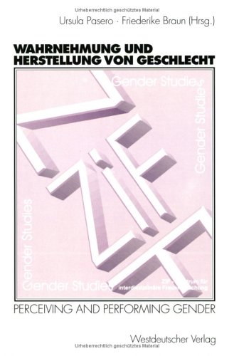 Wahrnehmung und Herstellung von Geschlecht. Perceiving and Performing Gender.