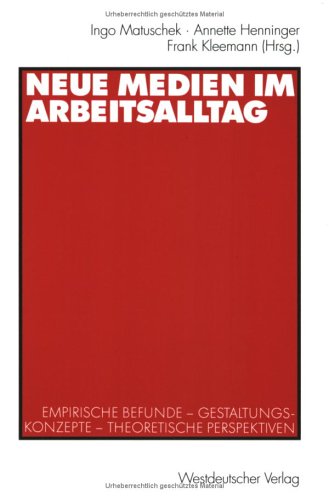 Neue Medien im Arbeitsalltag.