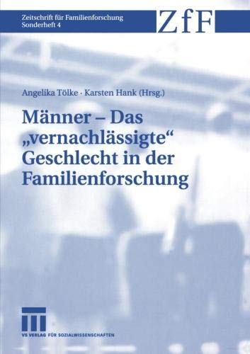 M?Nner ? Das ?Vernachl?Ssigte? Geschlecht in Der Familienforschung