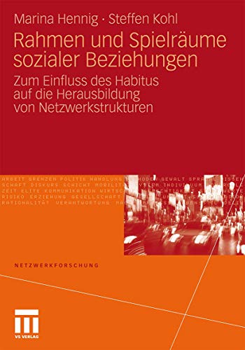 Rahmen und Spielraume sozialer Beziehungen