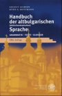 Handbuch Der Altbulgarischen (Altkirchenslavischen) Sprache.