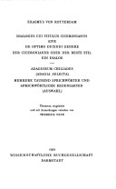 Dialogus Cui Titulus Ciceronianus ; Sive, de Optimo Dicendi Genere. Adagiorum Chiliades