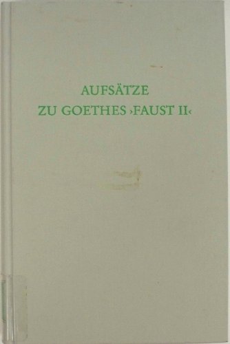 Aufsätze Zu Goethes Faust Ii