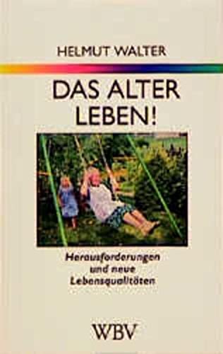 Das Alter leben!