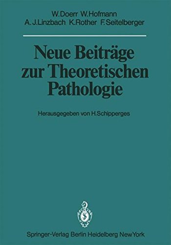 Neue Beitrage zur theoretischen Pathologie Veroffentlichungen aus der Forschungsstelle fur Theoretische Pathologie der Heidelberger Akademie der Wissenschaften German Edition