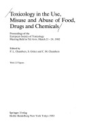 Toxicology In The Use, Misuse, And Abuse Of Food, Drugs, And Chemicals: Proceedings Of The European Society Of Toxicology Meeting, Held In Tel Aviv, M