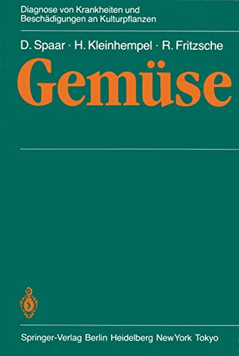 Gemüse (Diagnose Von Krankheiten Und Beschädigungen An Kulturpflanzen) (German Edition)
