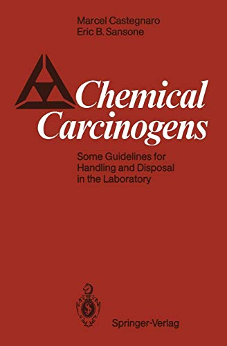 Chemical Carcinogens: Some Guidelines For Handling And Disposal In The Laboratory