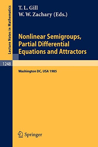 Nonlinear Semigroups, Partial Differential Equations And Attractors: Proceedings Of A Symposium Held In Washington, DC, August 5-8, 1985