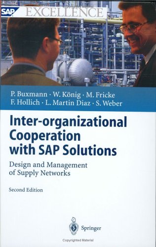Inter-Organizational Cooperation With SAP Solutions: Design And Management Of Supply Networks
