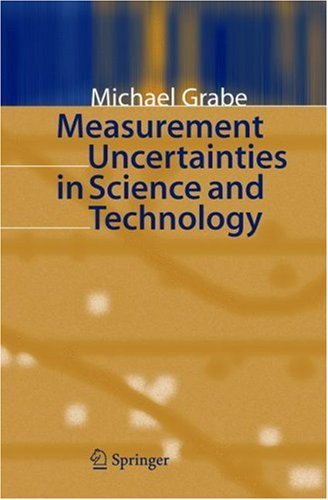 Measurement Uncertainties In Science And Technology