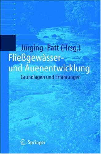 Fließgewässer- Und Auenentwicklung: Grundlagen Und Erfahrungen