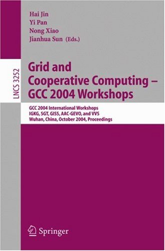 Grid and Cooperative Computing GCC 2004 Workshops
