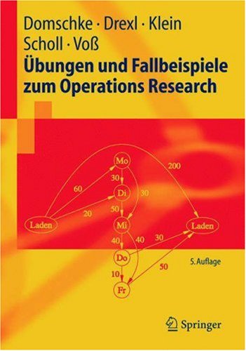 Übungen Und Fallbeispiele Zum Operations Research