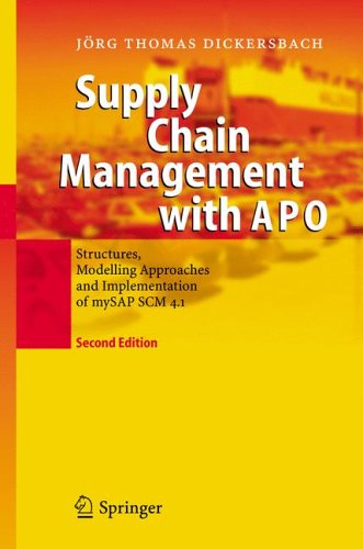 Supply Chain Management With APO: Structures, Modelling Approaches And Implementation Of MySAP SCM 4.1
