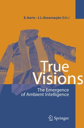 True Visions: The Emergence Of Ambient Intelligence