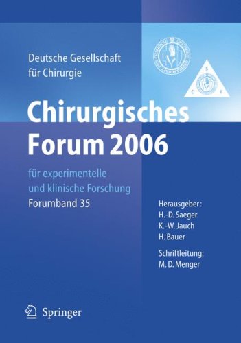 Chirurgisches Forum 2006 Für Experimentelle Und Klinische Forschung: 123. Kongress Der Deutschen Gesellschaft Für Chirurgie Berlin, 02.05. - ... Gesellschaft Für Chirurgie)