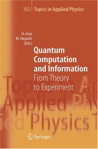 Quantum Computation And Information: From Theory To Experiment (Topics In Applied Physics (102))