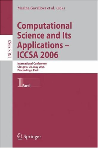 Computational Science and Its Applications-Iccsa 2006 International Conference, Glasgow, Uk,...