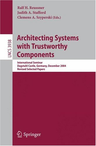 Architecting Systems with Trustworthy Components