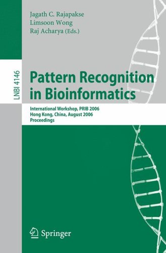 Pattern Recognition In Bioinformatics: International Workshop, Prib 2006, Hong Kong, China, August 20, 2006, Proceedings