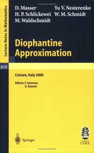 Diophantine Approximation: Lectures Given At The C.I.M.E. Summer School Held In Cetraro, Italy, June 28 – July 6, 2000