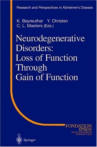Neurodegenerative Disorders: Loss Of Function Through Gain Of Function