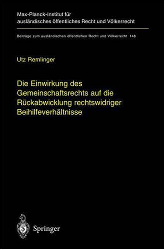 Die Einwirkung des Gemeinschaftsrechts Auf Die Rückabwicklung Rechtswidriger Beihilfeverhältnisse