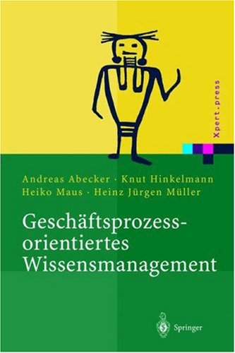 Geschaftsprozessorientiertes Wissensmanagement