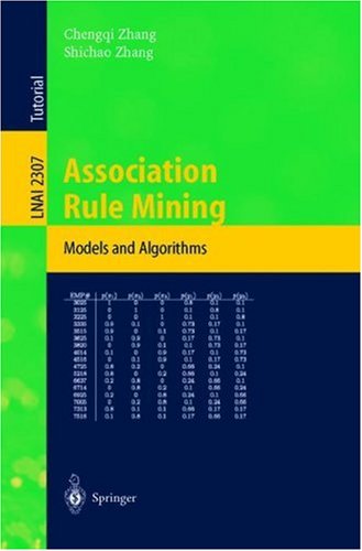 Association Rule Mining: Models And Algorithms (Lecture Notes In Computer Science (2307))