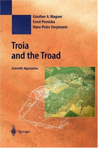 Troia And The Troad: Scientific Approaches