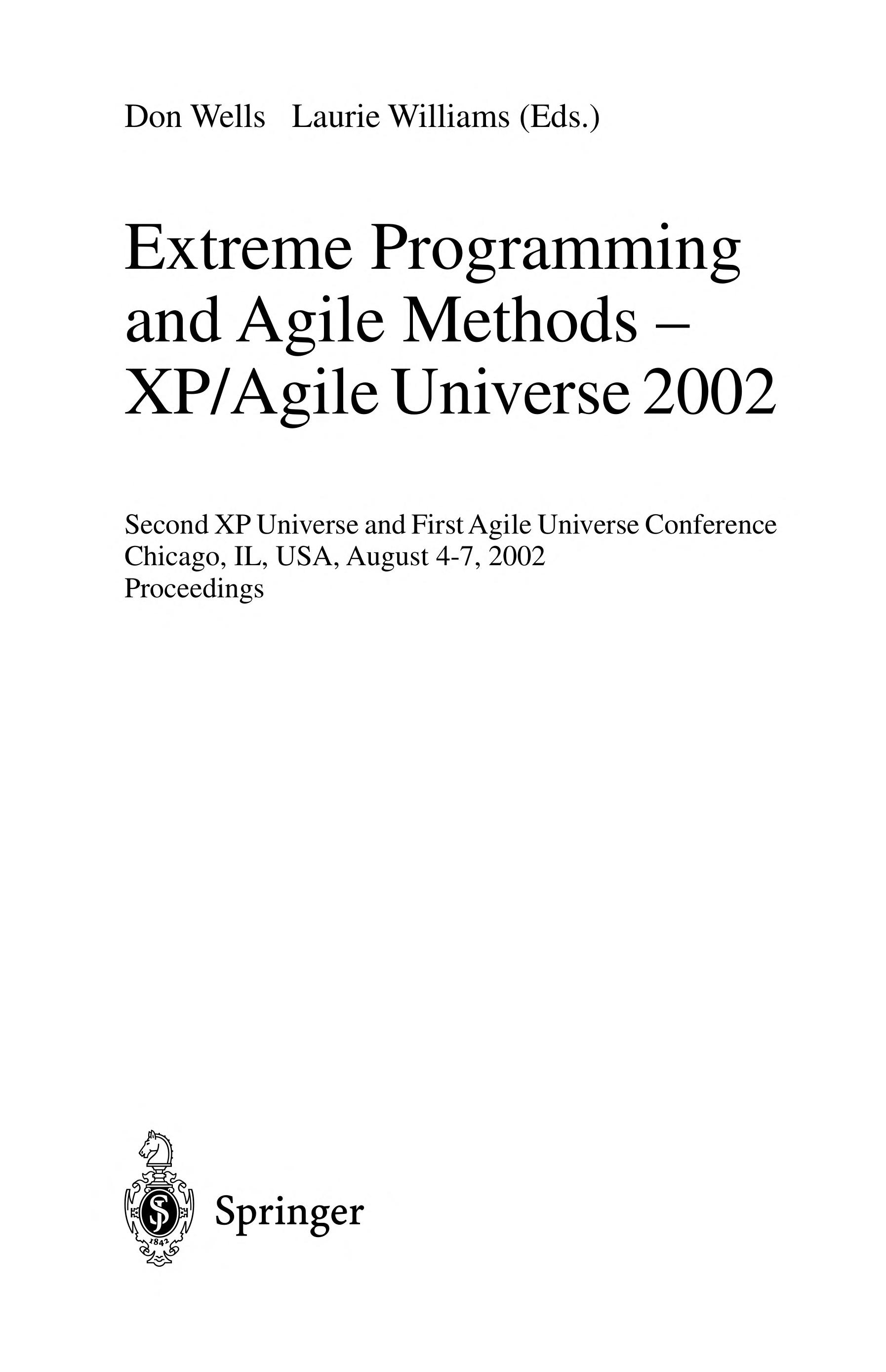 Extreme Programming and Agile Methods - XP/Agile Universe 2002
