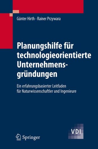 Planungshilfe F&Uuml;R Technologieorientierte Unternehmensgr&Uuml;Ndungen. Vdi-Buch