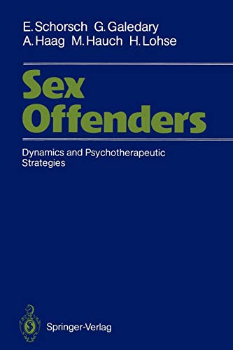 Sex Offenders: Dynamics And Psychotherapeutic Strategies