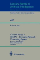 Current Trends in Sneps--Semantic Network Processing System (Lecture Notes in Artificial Intelli